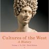 (eBook PDF) Cultures of the West: A History, Volume 1: To 1750 3rd Edition