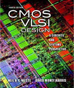 CMOS VLSI Design A Circuits and Systems Perspective (4th Edition)