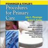 Pfenninger and Fowler's Procedures for Primary Care 3rd Edition by John L. Pfenninger (eBook PDF)