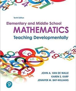 Elementary and Middle School Mathematics: Teaching Developmentally 10th Edition by John A. Van de Walle (eBook PDF)