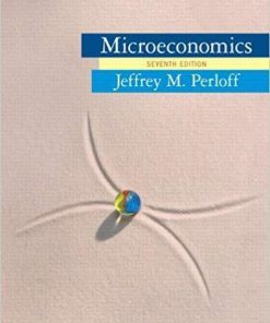 Microeconomics 7th Edition by Jeffrey M. Perloff (eBook PDF)