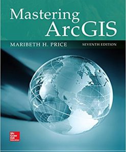 (eBook PDF) Mastering ArcGIS 7th Edition by Maribeth Price