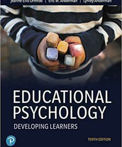 Educational Psychology: Developing Learners 10th Edition by Jeanne Ellis Ormrod (eBook PDF)