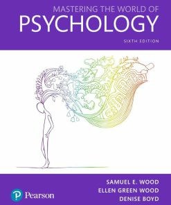 Mastering the World of Psychology 6th Edition by Samuel E. Wood (eBook PDF)