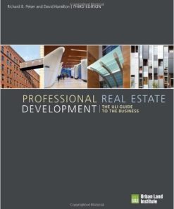Professional Real Estate Development: The ULI Guide to the Business, 3rd Edition
