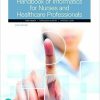 Handbook of Informatics for Nurses & Healthcare Professionals 6th Edition (eBook PDF)