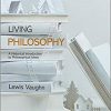 Living Philosophy: A Historical Introduction to Philosophical Ideas 2nd Edition (eBook PDF)