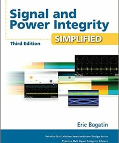 Signal and Power Integrity - Simplified 3rd Edition (eBook PDF)