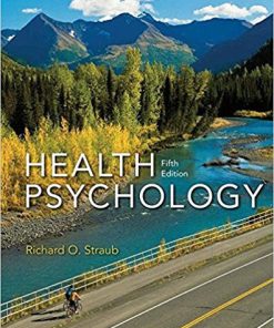 (eBook PDF) Health Psychology A Biopsychosocial Approach 5th Edition by Richard O. Straub