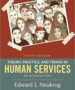 Theory, Practice, and Trends in Human Services: An Introduction 6th Edition (eBook PDF)