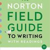 The Norton Field Guide to Writing: with Readings 5th Edition (eBook PDF)