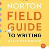 The Norton Field Guide to Writing: with Handbook 5th Edition (eBook PDF)