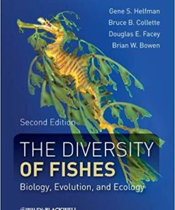 The Diversity of Fishes: Biology, Evolution, and Ecology 2nd Edition (eBook PDF)