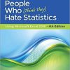 Statistics for People Who (Think They) Hate Statistics: Using Microsoft Excel 2016 Fourth Edition (eBook PDF)