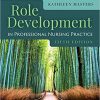 Role Development in Professional Nursing Practice 5th Edition (eBook PDF)