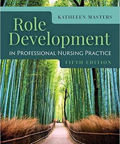 Role Development in Professional Nursing Practice 5th Edition (eBook PDF)