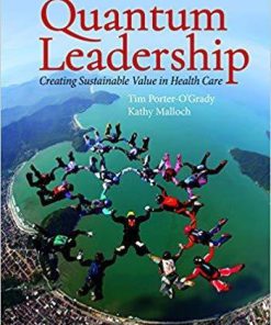 Quantum Leadership: Creating Sustainable Value in Health Care 5th Edition (eBook PDF)