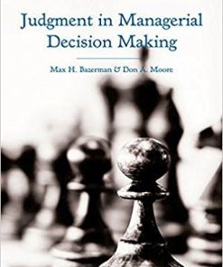 (eBook PDF) Judgment in Managerial Decision Making 8th by Bazerman