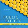 Public Policy: Politics, Analysis, and Alternatives 6th Edition (eBook PDF)