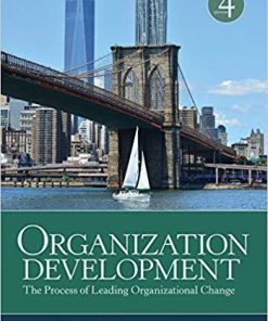 Organization Development: The Process of Leading Organizational Change 4th Edition (eBook PDF)