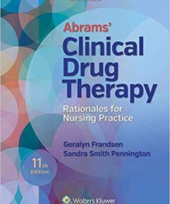 Abrams' Clinical Drug Therapy: Rationales for Nursing Practice 11th North American Edition (eBook PDF)