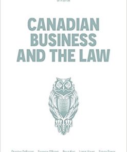 (eBook PDF) Canadian Business and the Law 6th Edition by Dorothy Duplessis