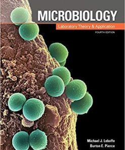 Microbiology: Laboratory Theory and Application 4th Edition (eBook PDF)