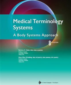 Medical Terminology Systems A Body Systems Approach 8th Edition (eBook PDF)