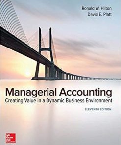 Managerial Accounting: Creating Value in a Dynamic Business Environment 11th Edition (eBook PDF)