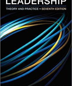 Leadership: Theory and Practice 7th Edition (eBook PDF)