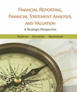 Financial Reporting, Financial Statement Analysis and Valuation 9th Edition (eBook PDF)