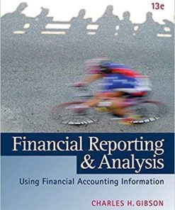 Financial Reporting and Analysis: Using Financial Accounting Information 13th Edition (eBook PDF)