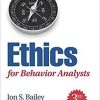 Ethics for Behavior Analysts 3rd Edition (eBook PDF)