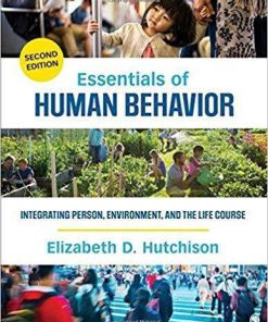 Essentials of Human Behavior: Integrating Person, Environment, and the Life Course Second Edition (eBook PDF)