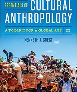 Essentials of Cultural Anthropology: A Toolkit for a Global Age Second Edition (eBook PDF)