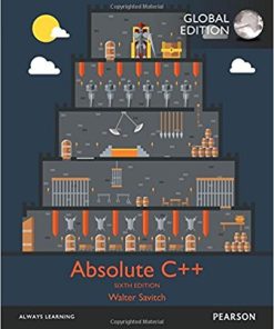 (eBook PDF) Absolute C++ 6th Global Edition by Walter Savitch