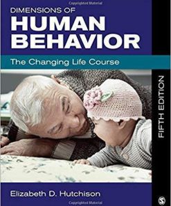 Dimensions of Human Behavior: The Changing Life Course 5th Edition (eBook PDF)