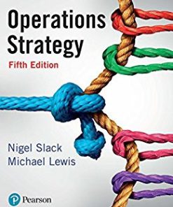 (eBook PDF) Operations Strategy 5th by Nigel Slack