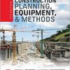 Construction Planning, Equipment, and Methods 9th Edition (eBook PDF)