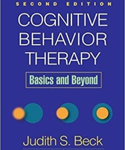 Cognitive Behavior Therapy, Basics and Beyond 2nd Edition (eBook PDF)