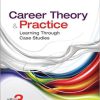 Career Theory and Practice: Learning Through Case Studies 3rd Edition (eBook PDF)
