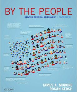By The People: Debating American Government 4th Edition (eBook PDF)