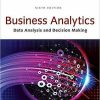 Business Analytics: Data Analysis & Decision Making 6th Edition (eBook PDF)