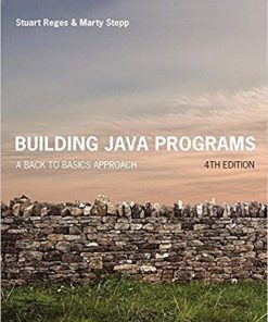 Building Java Programs: A Back to Basics Approach 4th Edition (eBook PDF)