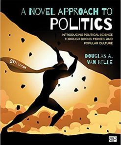 A Novel Approach to Politics: Introducing Political Science through Books, Movies, and Popular Culture 5th Edition (eBook PDF)