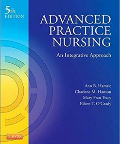 Advanced Practice Nursing: An Integrative Approach 5th Edition (eBook PDF)