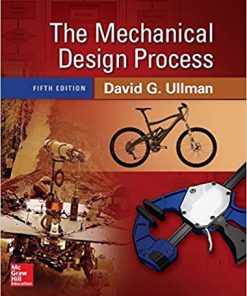(eBook PDF) The Mechanical Design Process 5th Edition by David Ullman