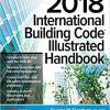 2018 International Building Code Illustrated Handbook 1st Edition (eBook PDF)