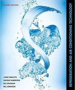 Refrigeration and Air Conditioning Technology 8th Edition by John Tomczyk (eBook PDF)