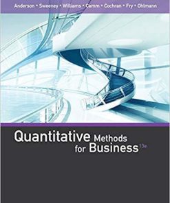 Quantitative Methods for Business 13th Edition by David R. Anderson (eBook PDF)